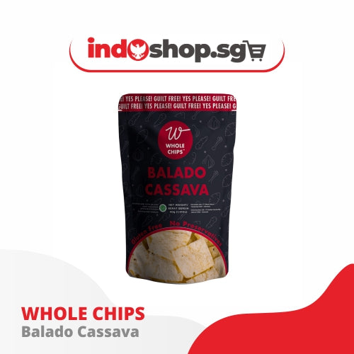 Whole Chips - All Variants (Whole Chips Salty Cassava 40gr - Keripik Singkong Sehat No MSG)